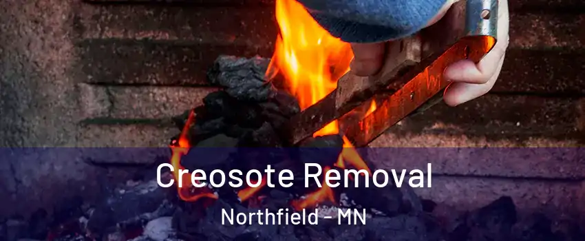  Creosote Removal Northfield - MN