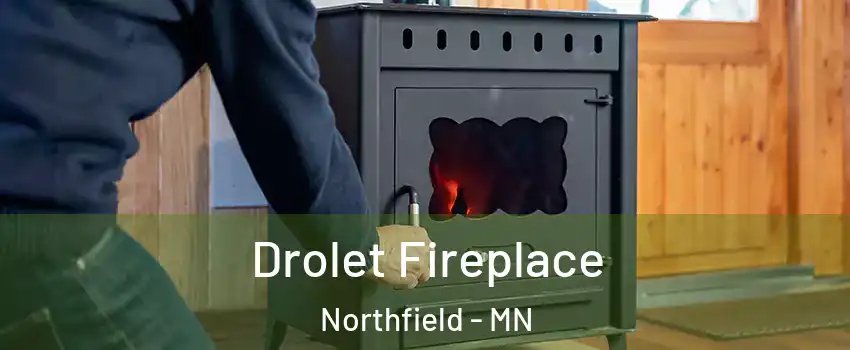  Drolet Fireplace Northfield - MN