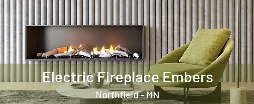  Electric Fireplace Embers Northfield - MN