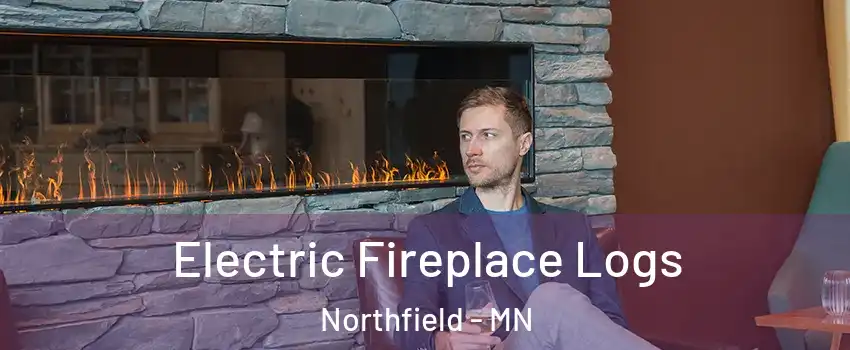  Electric Fireplace Logs Northfield - MN