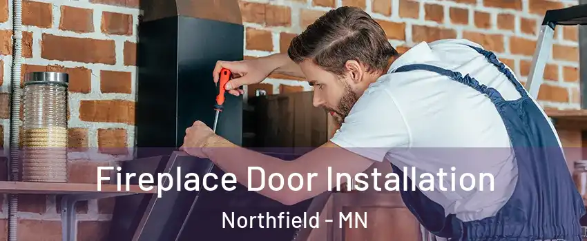  Fireplace Door Installation Northfield - MN