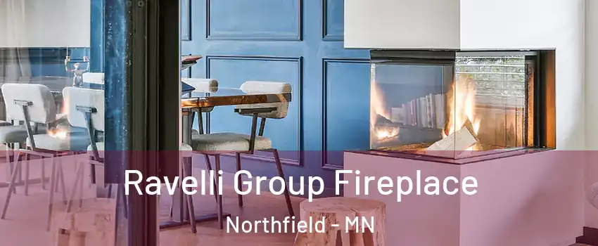  Ravelli Group Fireplace Northfield - MN