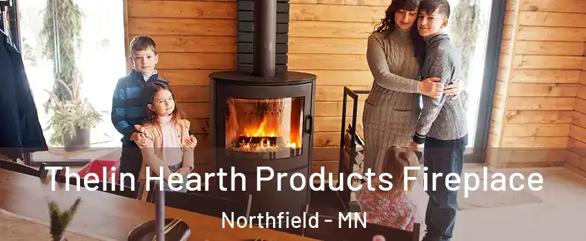  Thelin Hearth Products Fireplace Northfield - MN