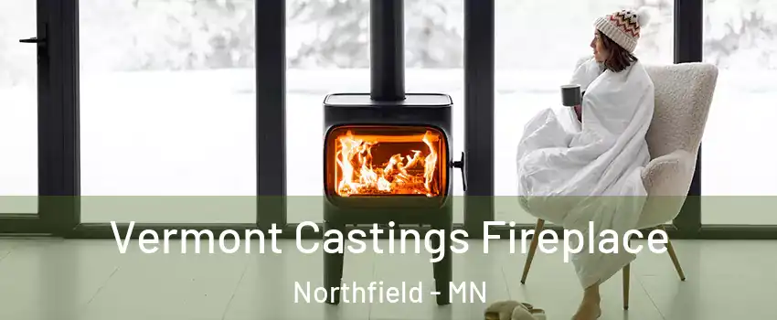  Vermont Castings Fireplace Northfield - MN
